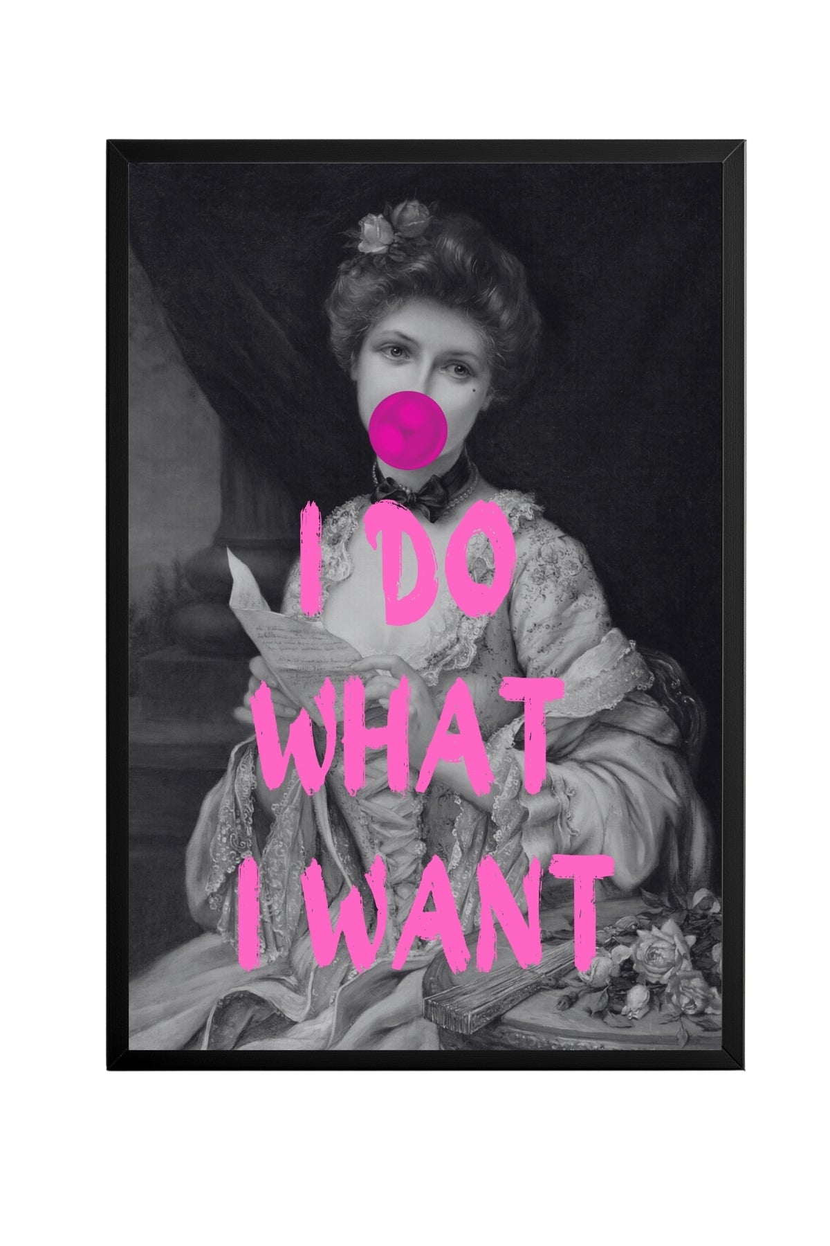 I Do What I Want – High Quality Poster in Table Size