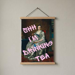 Ssh I'm Drinking Tea Wall Art Print — Cozy Tea Lover Quote Poster