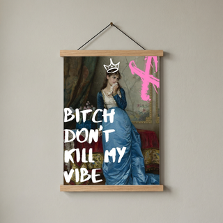 Don't Kill My Vibe Wall Art Print — Bold Self-Care Quote Poster