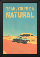 Vintage Porsche Desert Road Poster — You're a Natural Motivational Print