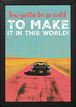 Porsche Wall Decor — Retro Travel Quote Cold To Make It Print