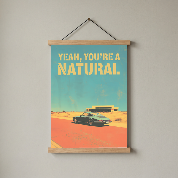 Vintage Porsche Desert Road Poster — You're a Natural Motivational Print