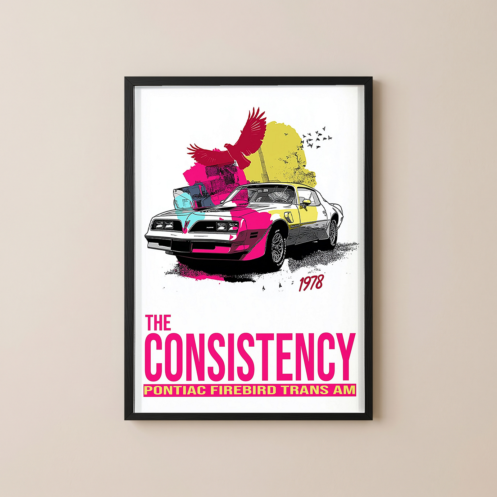 The Consistency Trans Am Wall Art Print — 1978 Pontiac Firebird Poster