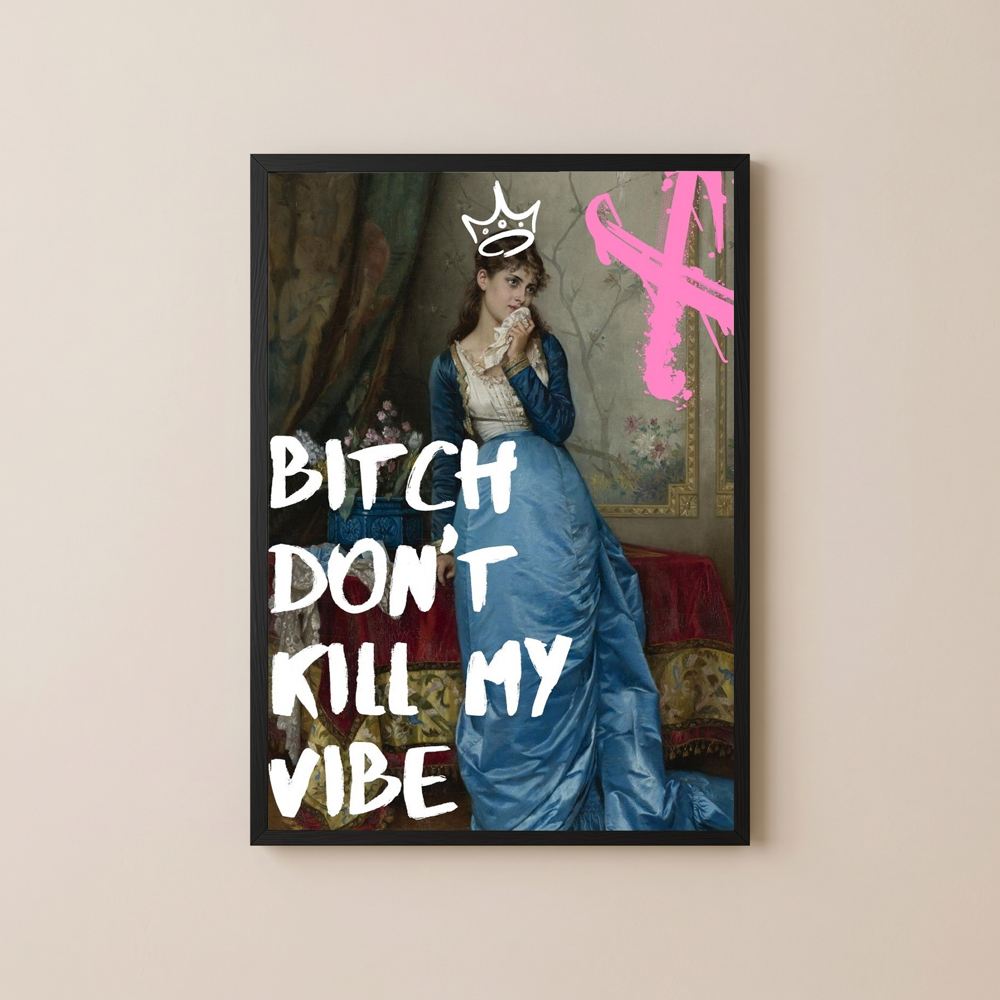 Don't Kill My Vibe Wall Art Print — Bold Self-Care Quote Poster