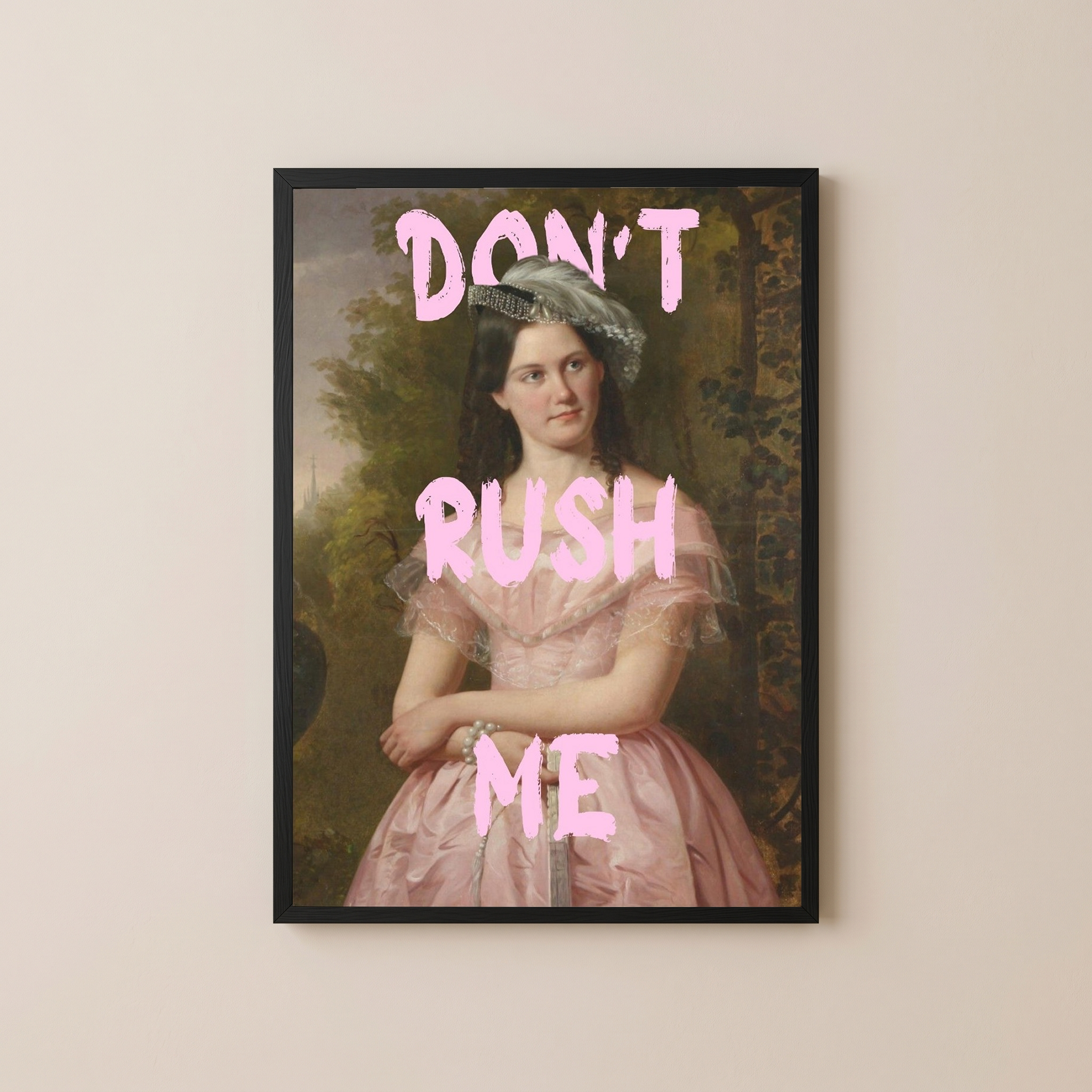 Don't Rush Me Wall Art Print — Bold Self-Pace Quote Poster