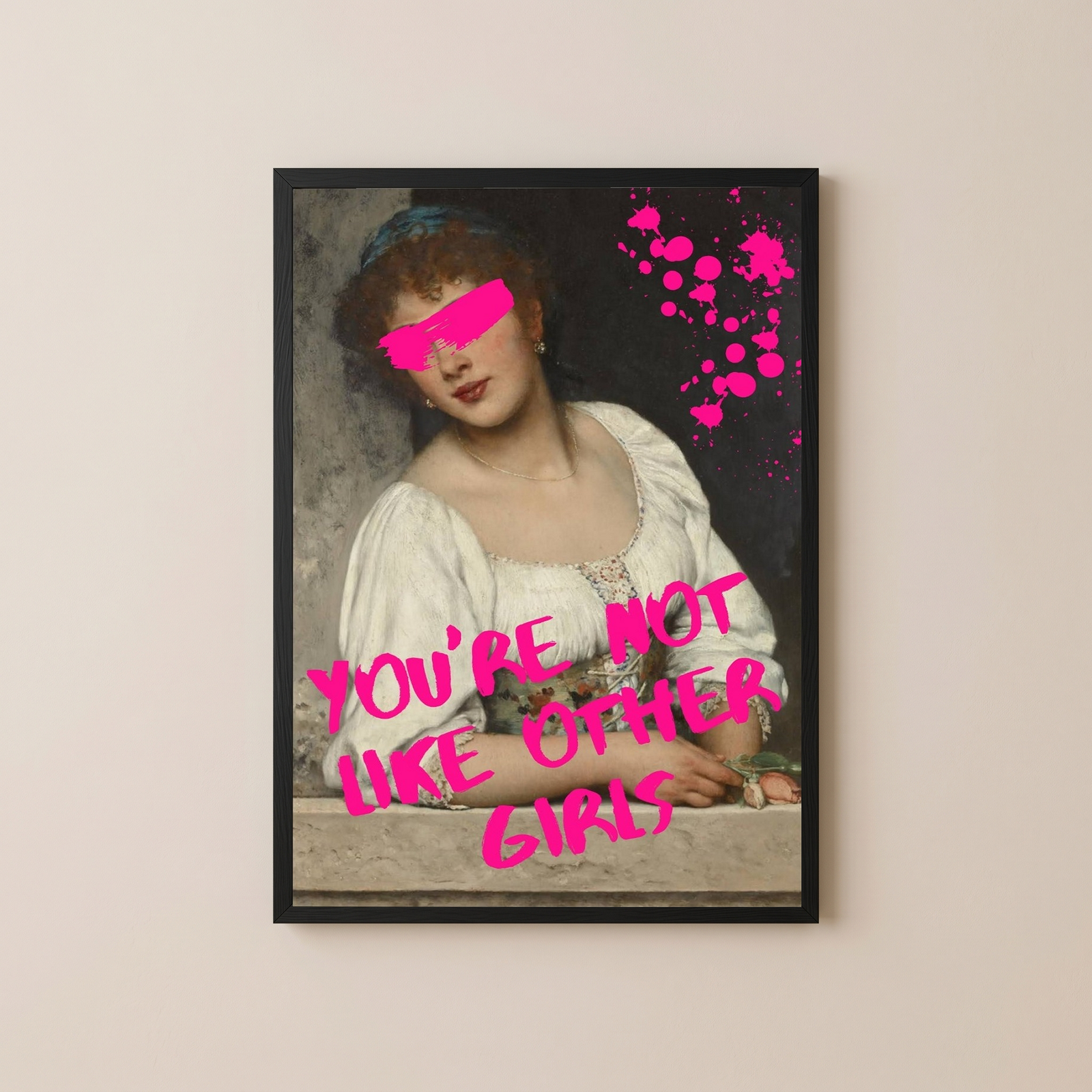 You're Not Like Other Girls Wall Art Print — Ironic Feminist Quote Poster