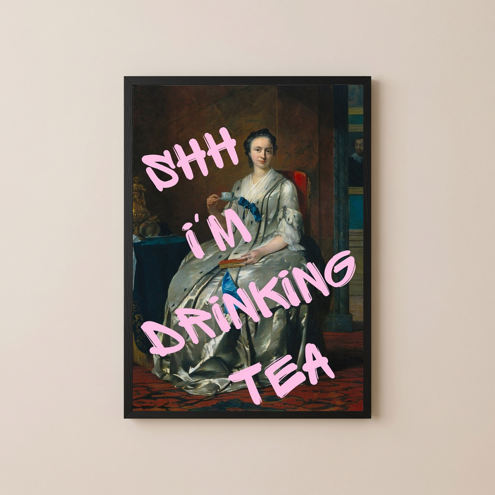 Ssh I'm Drinking Tea Wall Art Print — Cozy Tea Lover Quote Poster