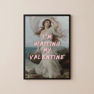 I'm Waiting My Valentine Wall Art Print — Romantic Love Quote Poster