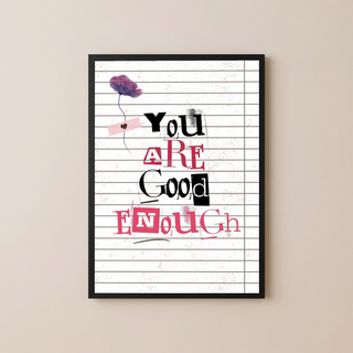 You Are Good Enough Wall Art Print — Affirmation Self-Love Quote Poster
