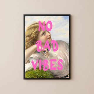 No Bad Vibes Wall Art Print — Good Energy Quote Poster
