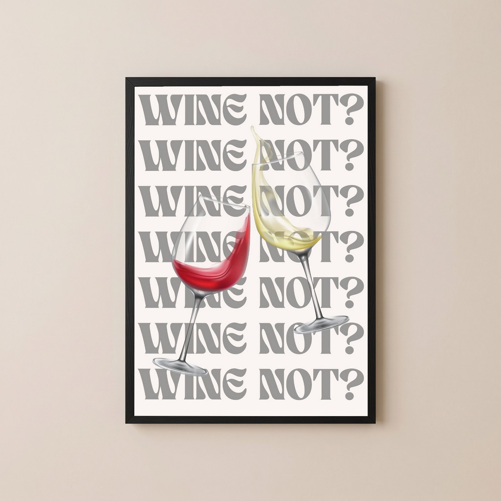 Wine Not? Wall Art Print — Playful Wine Lover Quote Poster