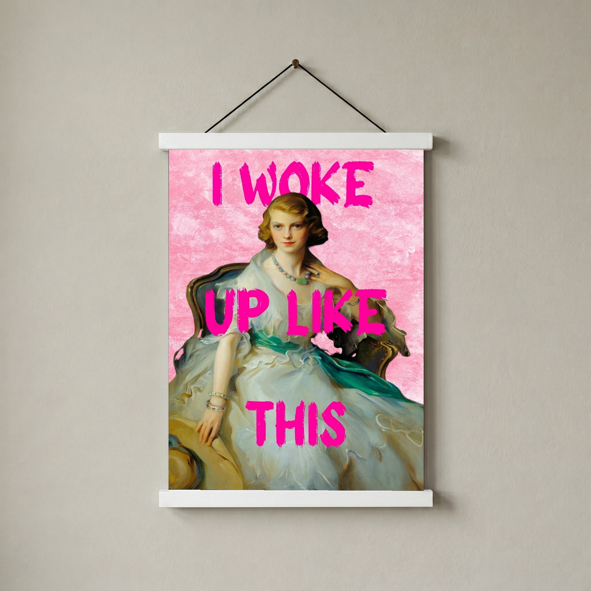 I Woke Up Like This! Wall Art Print — Bold Self-Confidence Quote Poster
