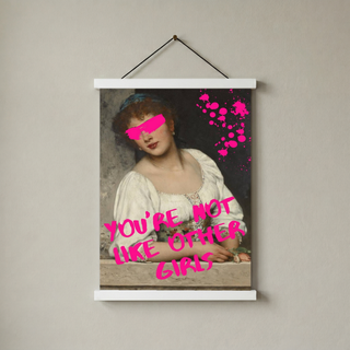 You're Not Like Other Girls Wall Art Print — Ironic Feminist Quote Poster