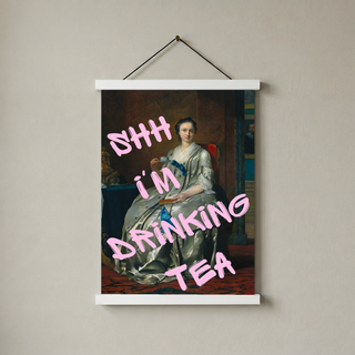 Ssh I'm Drinking Tea Wall Art Print — Cozy Tea Lover Quote Poster