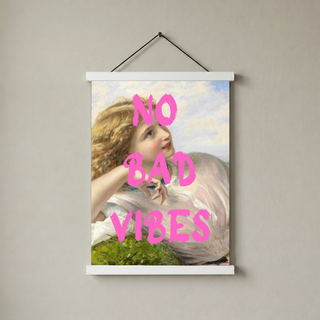 No Bad Vibes Wall Art Print — Good Energy Quote Poster