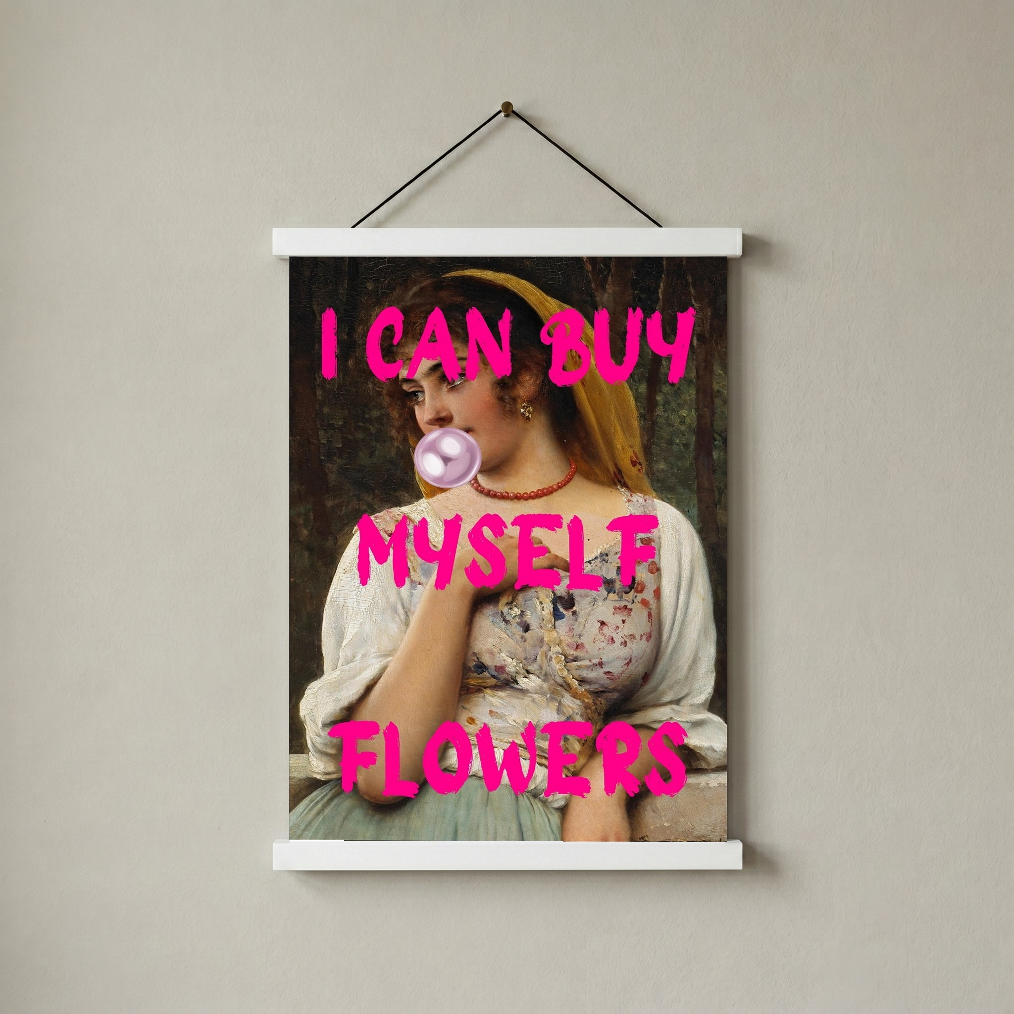 I Can Buy Myself Flowers Wall Art Print — Self-Love Empowerment Quote Poster