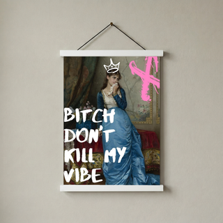 Don't Kill My Vibe Wall Art Print — Bold Self-Care Quote Poster