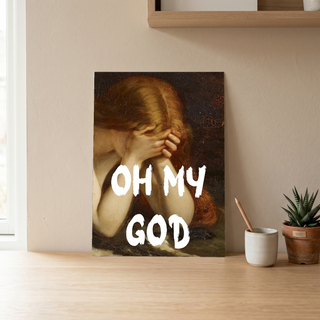 Oh My God Wall Art Print — Bold Expression Quote Poster