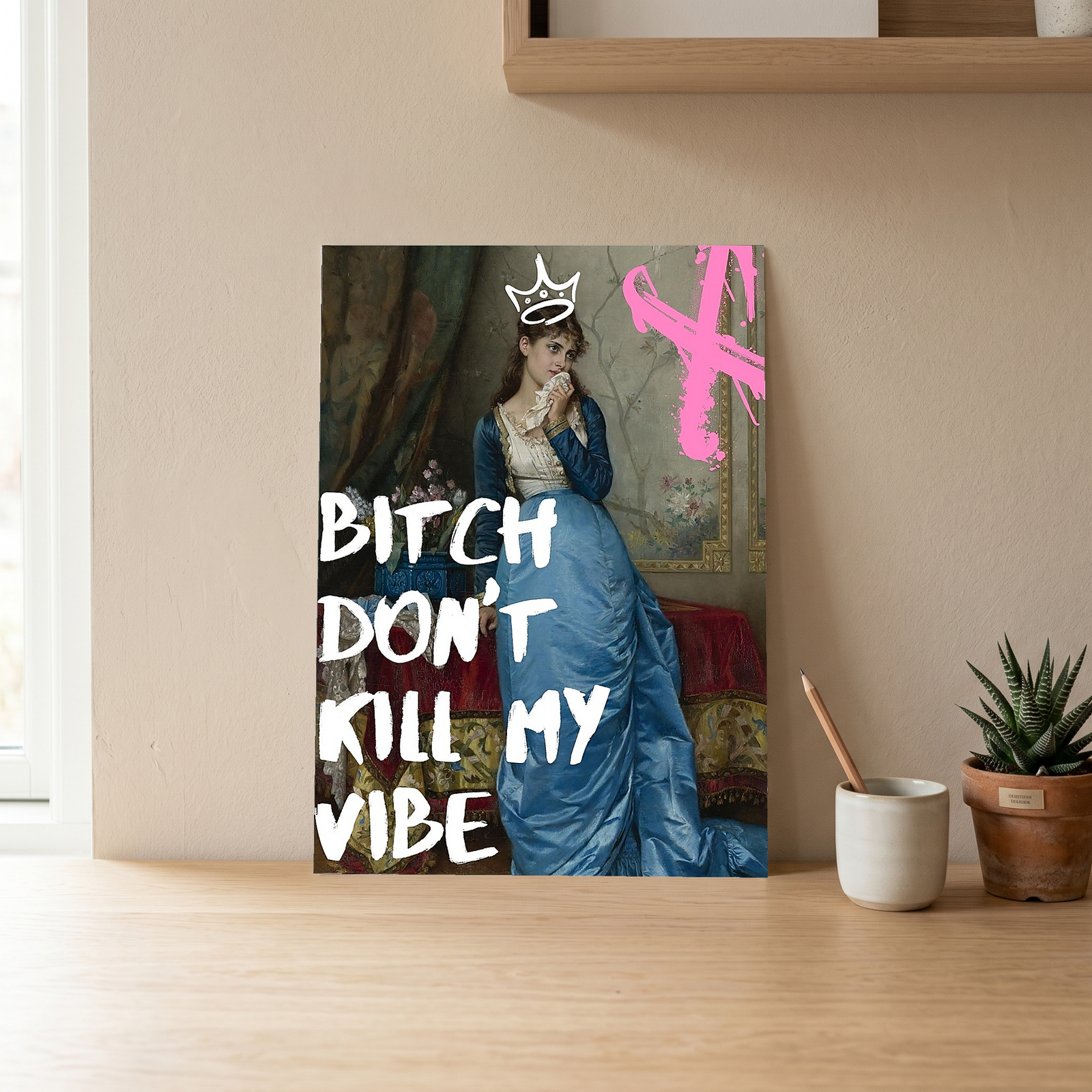 Don't Kill My Vibe Wall Art Print — Bold Self-Care Quote Poster