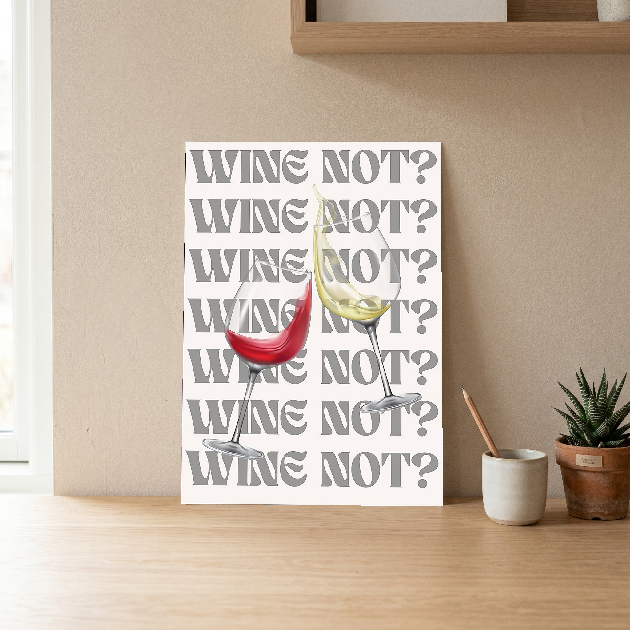 Wine Not? Wall Art Print — Playful Wine Lover Quote Poster