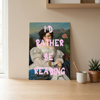 I'd Rather Be Reading Wall Art Print — Book Lover Quote Poster