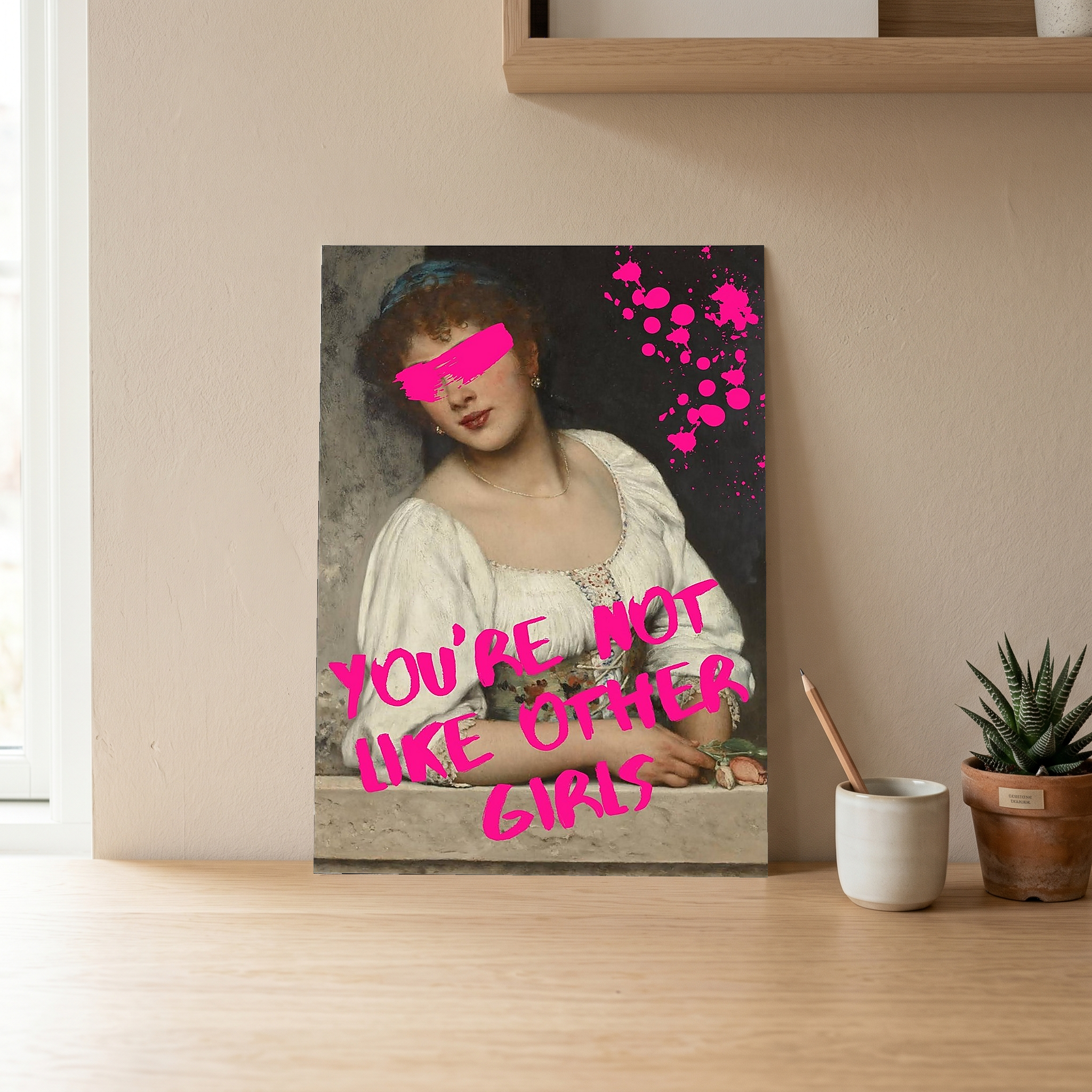 You're Not Like Other Girls Wall Art Print — Ironic Feminist Quote Poster