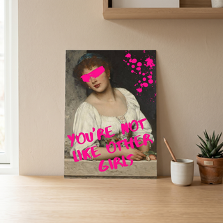 You're Not Like Other Girls Wall Art Print — Ironic Feminist Quote Poster