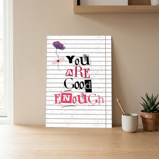 You Are Good Enough Wall Art Print — Affirmation Self-Love Quote Poster