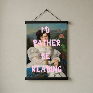I'd Rather Be Reading Wall Art Print — Book Lover Quote Poster