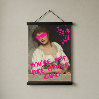 You're Not Like Other Girls Wall Art Print — Ironic Feminist Quote Poster