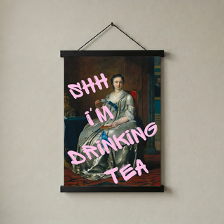 Ssh I'm Drinking Tea Wall Art Print — Cozy Tea Lover Quote Poster