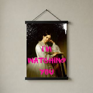 I'm Watching You Wall Art Print — Bold Observant Quote Poster