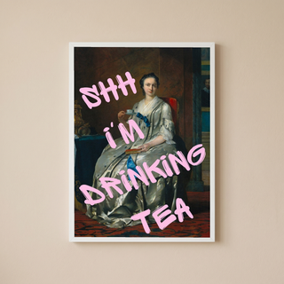 Ssh I'm Drinking Tea Wall Art Print — Cozy Tea Lover Quote Poster