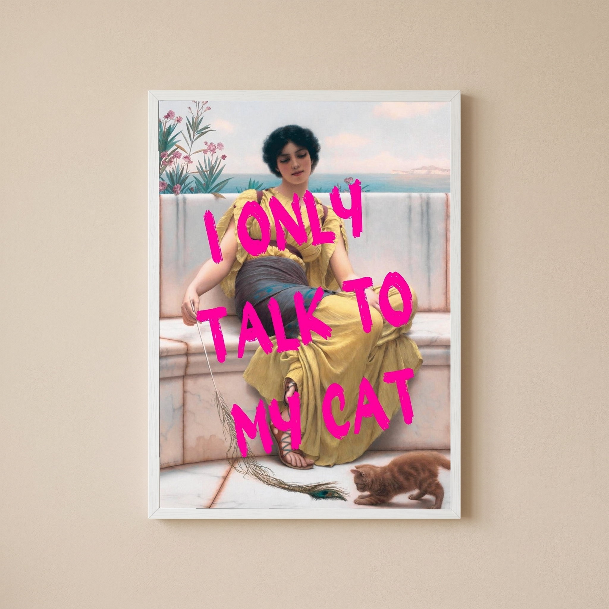 I Only Talk to My Cat Wall Art Print — Funny Cat Lover Quote Poster