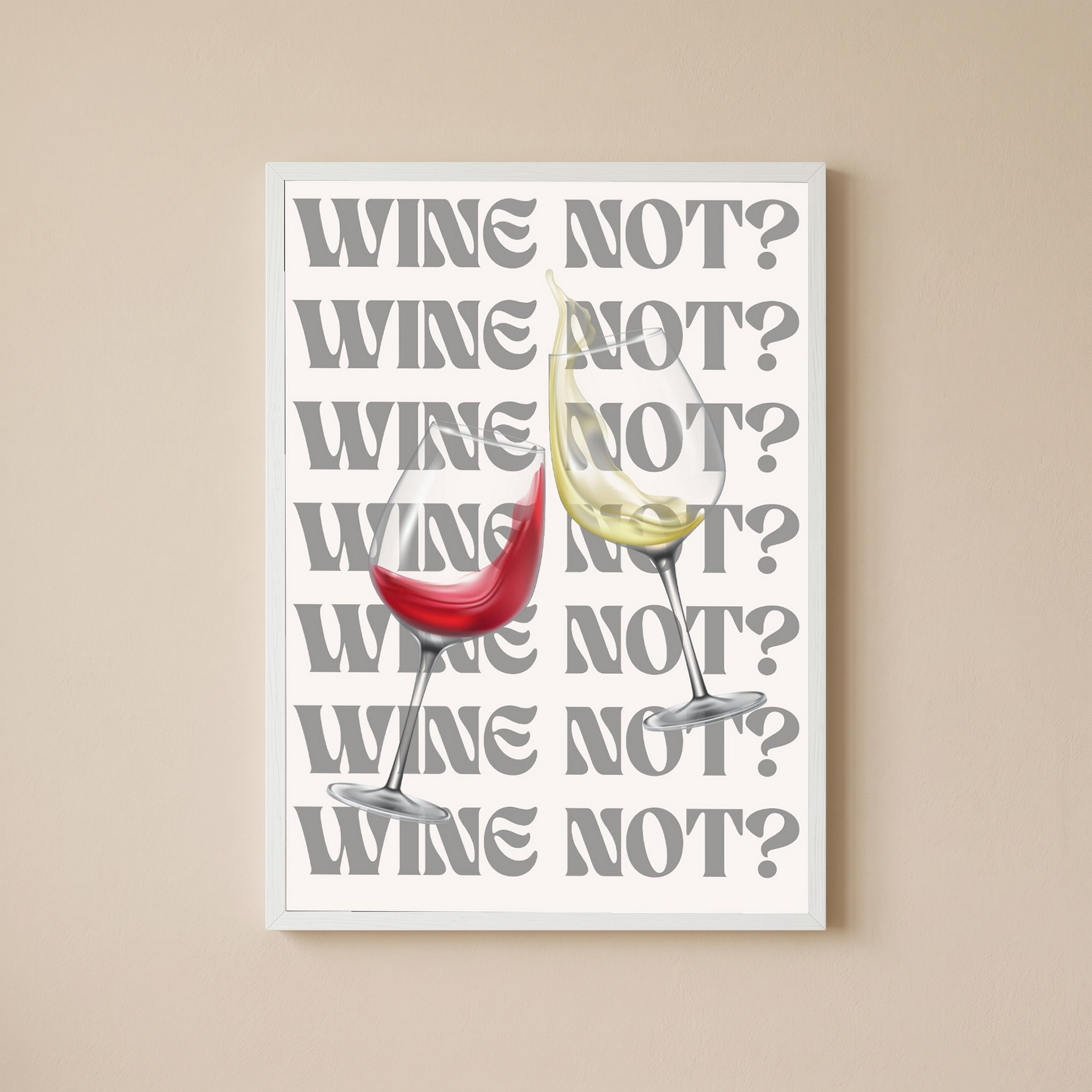 Wine Not? Wall Art Print — Playful Wine Lover Quote Poster