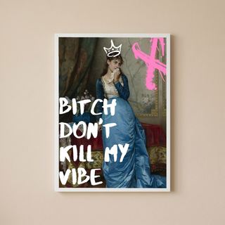 Don't Kill My Vibe Wall Art Print — Bold Self-Care Quote Poster