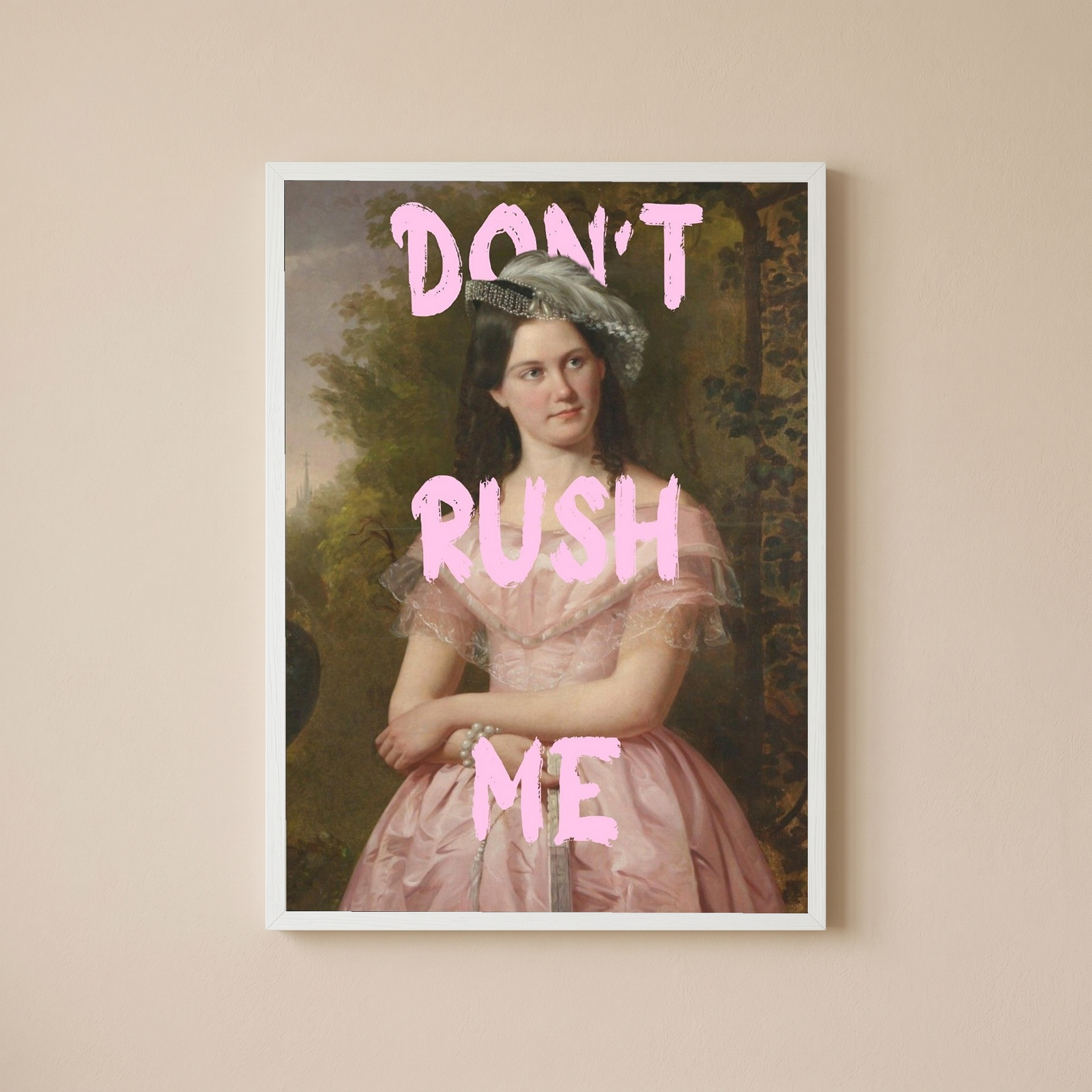 Don't Rush Me Wall Art Print — Bold Self-Pace Quote Poster