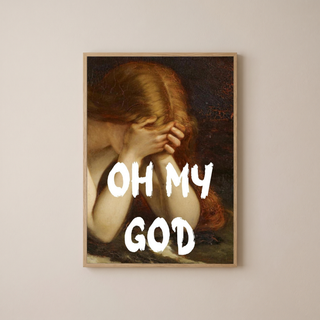 Oh My God Wall Art Print — Bold Expression Quote Poster