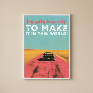 Porsche Wall Decor — Retro Travel Quote Cold To Make It Print