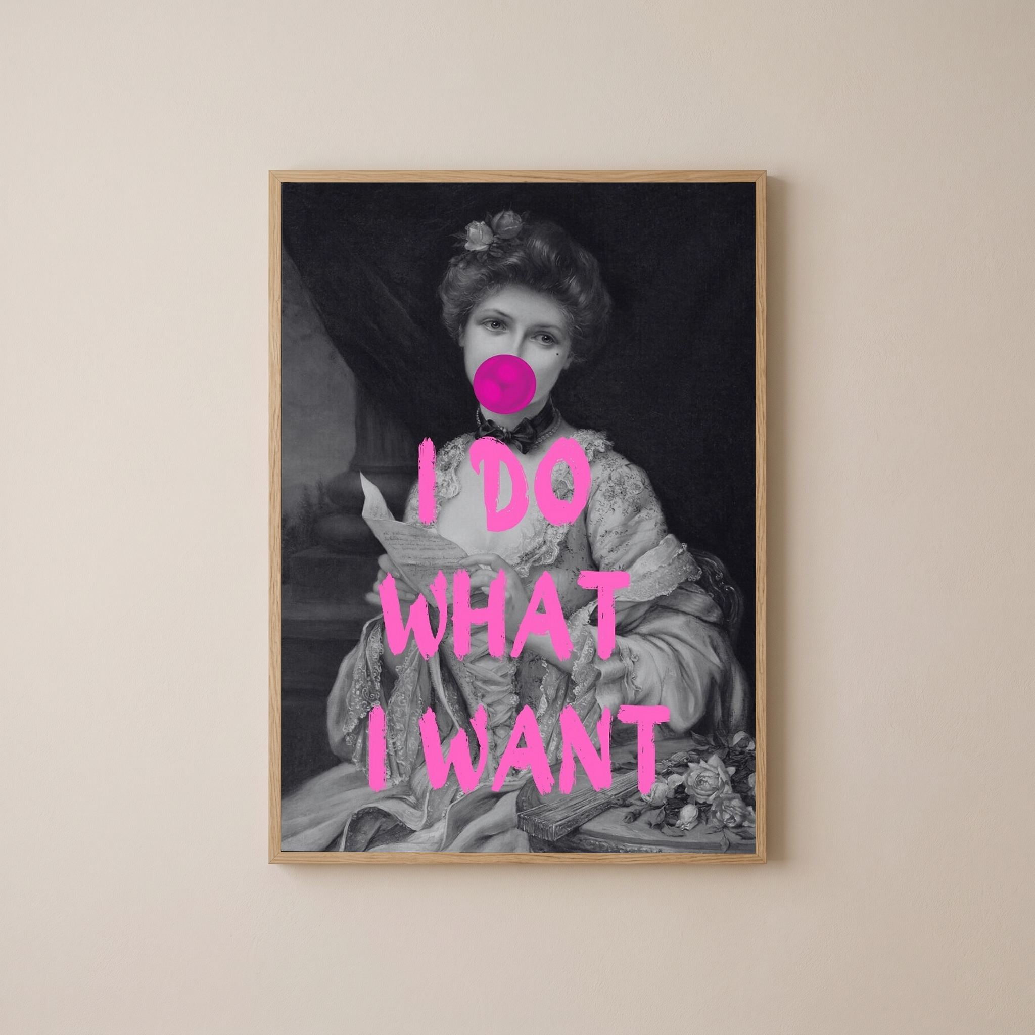 I Do What I Want Wall Art Print — Bold Empowerment Quote Poster