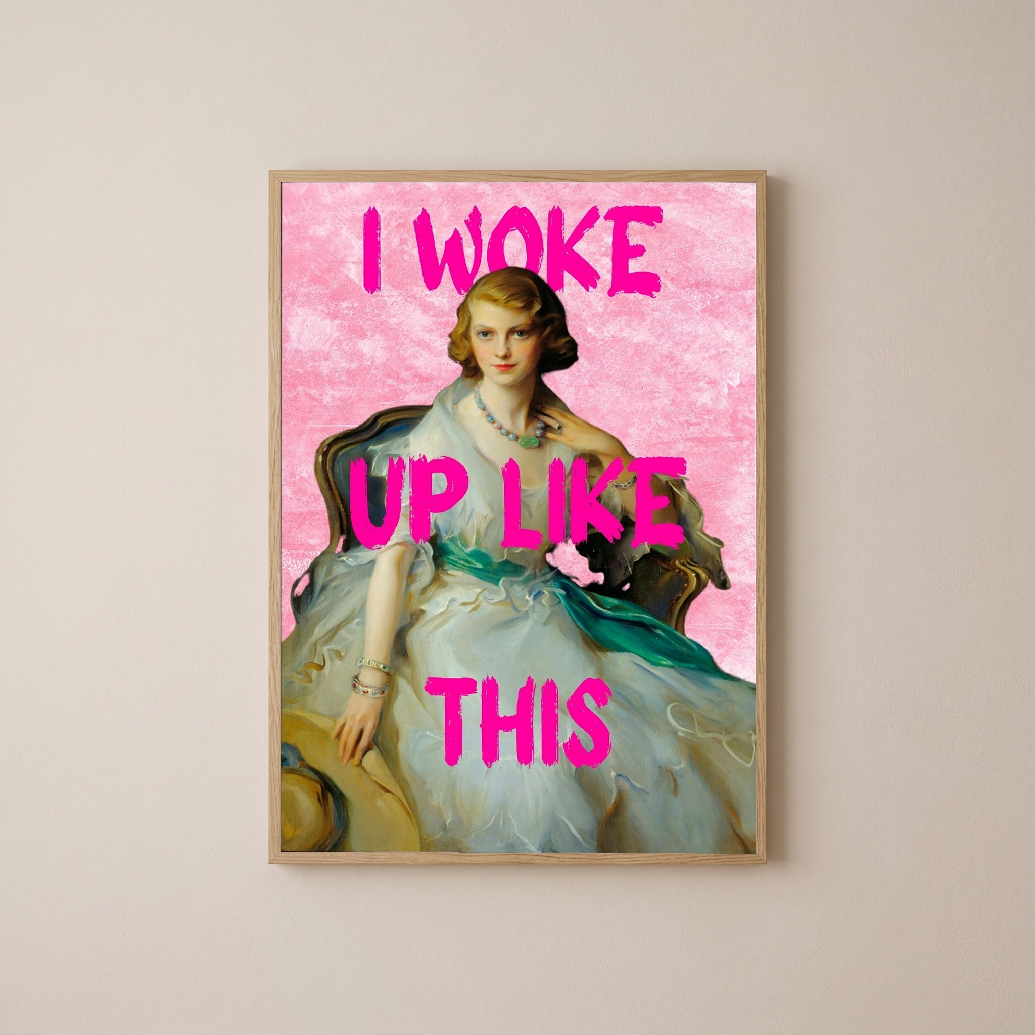 I Woke Up Like This! Wall Art Print — Bold Self-Confidence Quote Poster