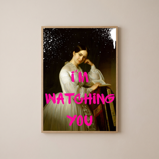 I'm Watching You Wall Art Print — Bold Observant Quote Poster