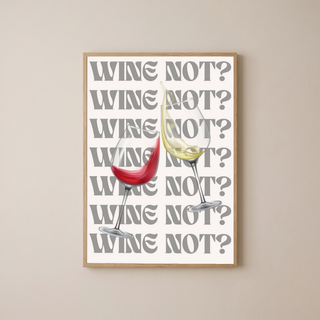 Wine Not? Wall Art Print — Playful Wine Lover Quote Poster