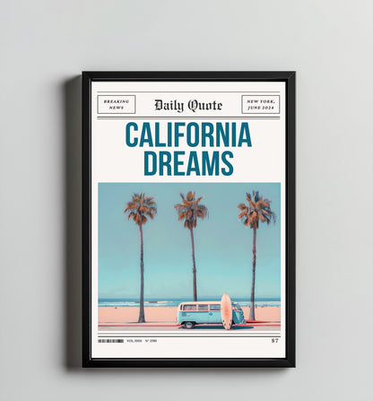 California Dreams –  Tablo Boyutlarında ve Yüksek Kaliteli Poster