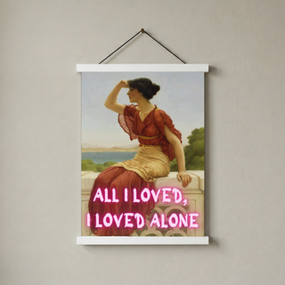 All I Loved, I Loved Alone — Edgar Allan Poe Quote Wall Art Print