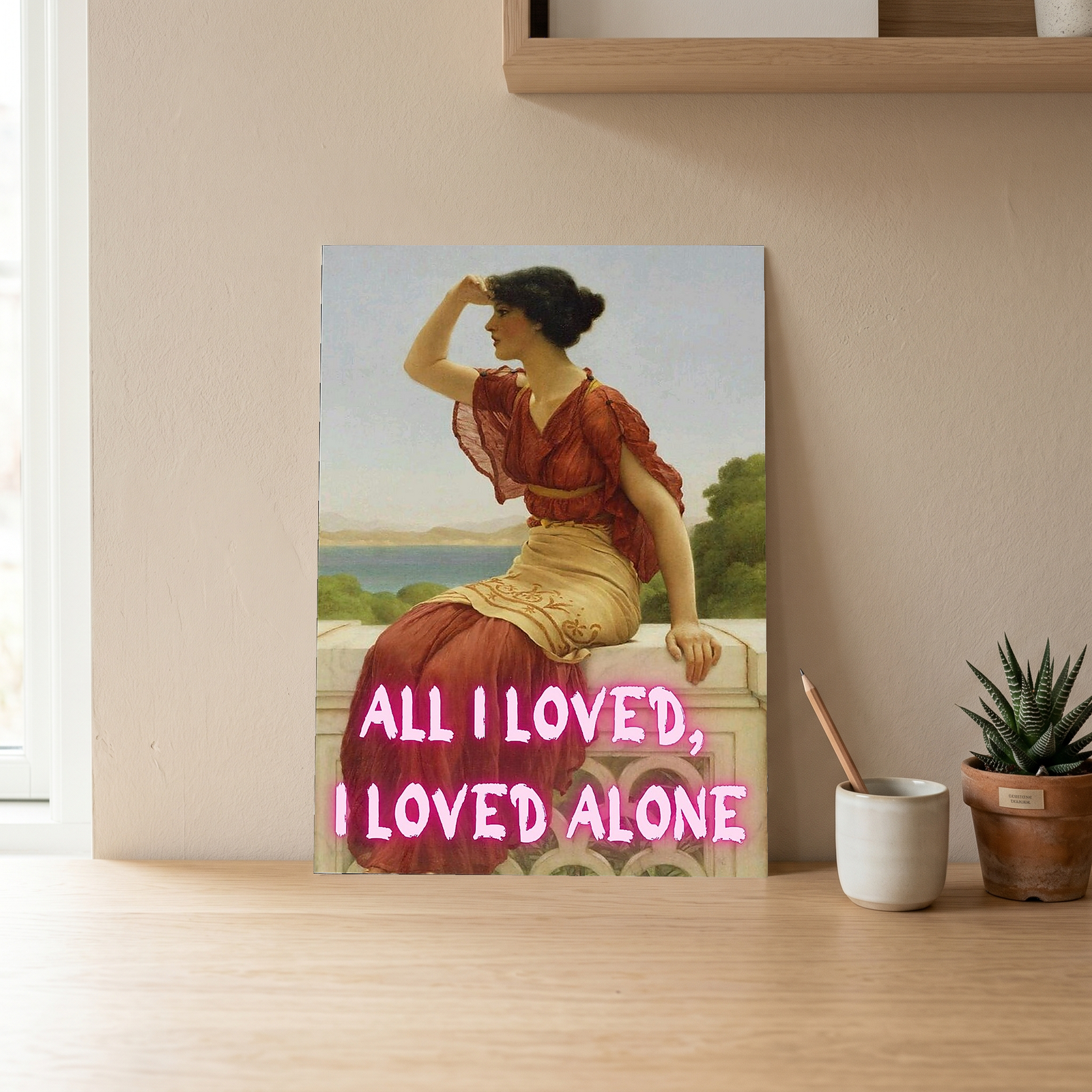 All I Loved, I Loved Alone — Edgar Allan Poe Quote Wall Art Print