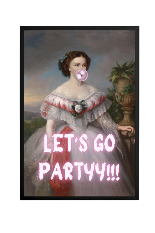 Let's Go Party ! –  Tablo Boyutlarında ve Yüksek Kaliteli Poster