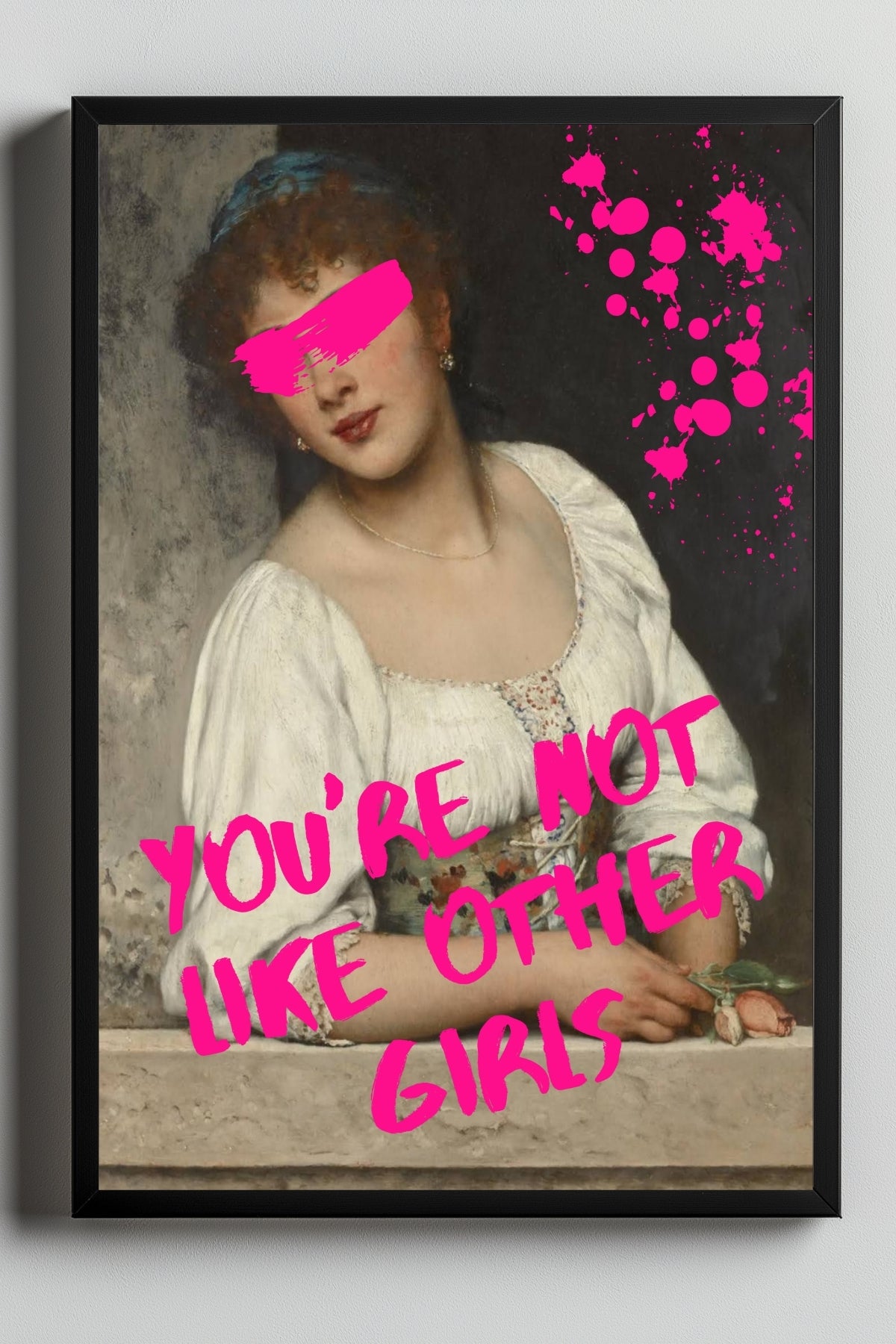 You're Not Like Other Girls Wall Art Print — Ironic Feminist Quote Poster