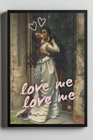 Love Me Wall Art Print — Bold Romantic Quote Poster