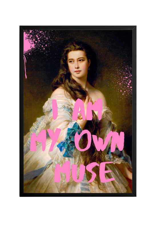 I am My Own Muse –  Tablo Boyutlarında ve Yüksek Kaliteli Poster
